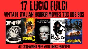 17 Lucio Fulci Movies Streaming FREE: Vintage 1970s 1980s 1990s Cult Horror Films