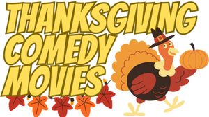 10 Must Watch Thanksgiving Comedy Movies for Your Holiday Entertainment