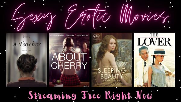 Sexy Erotic Movies Streaming Free – Thrillers, Drama & Romance