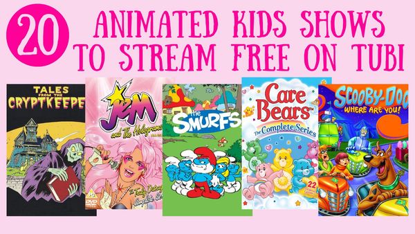 20 Free Kids Shows Streaming on Tubi: Nostaglic G-Rated Animated TV Series For Kids Under 10